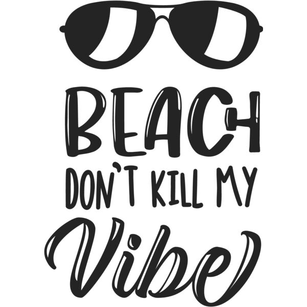 Beach dont kill My Vibe Thumbnail