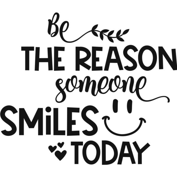 Be the reason someone smiles today Thumbnail