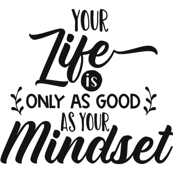 Your life is only as good as your mindset Thumbnail