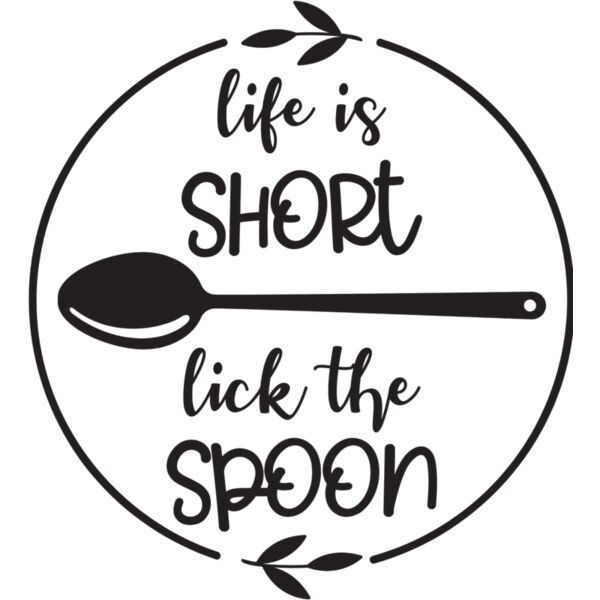 Life is short lick the spoon Thumbnail