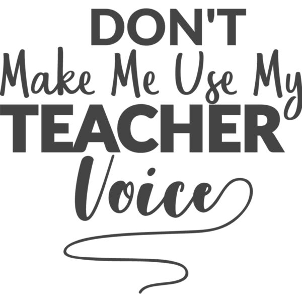 Dont Make Me Use My Teacher Voice Thumbnail