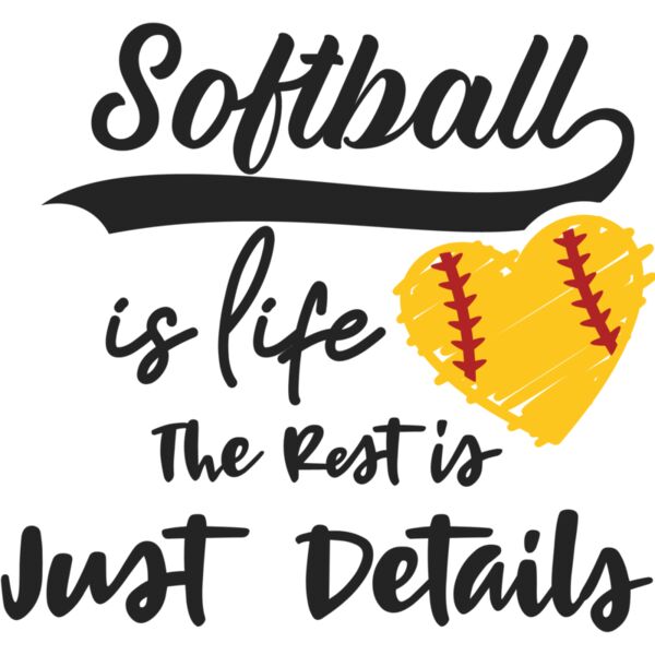 Softball Is Life The Rest Is Just Details Thumbnail