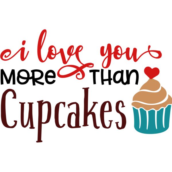 I Love You More Than Cupcakes Thumbnail